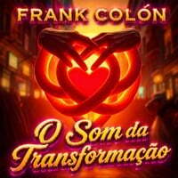 O Som da Transformação